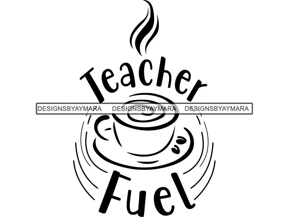 Teacher Fuel Svg Quotes Designsbyaymara