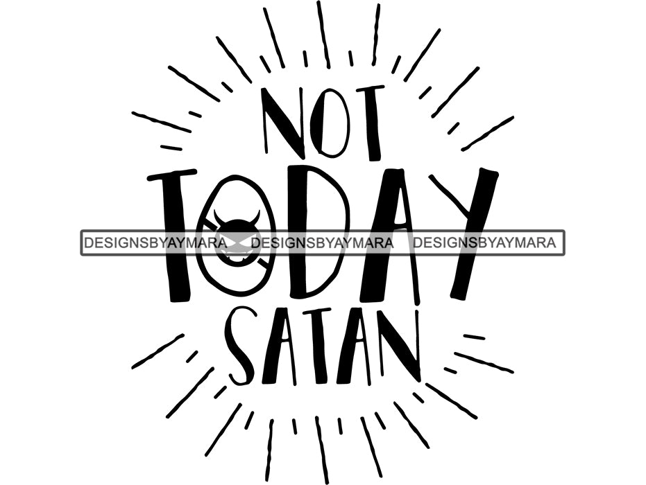 Not Today Satan Svg Quotes Files For Silhouette And Cricut Designsbyaymara