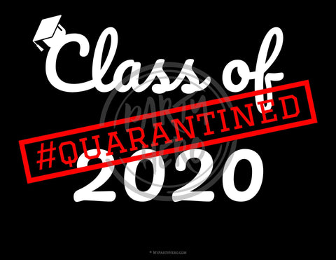 Class of 2020 Quarantined Sign for Photo Booth Selfies