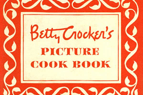 Betty Crocker's Picture Cook Book