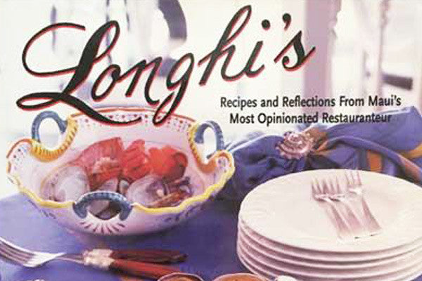 Longhi's Restaurant Cookbook