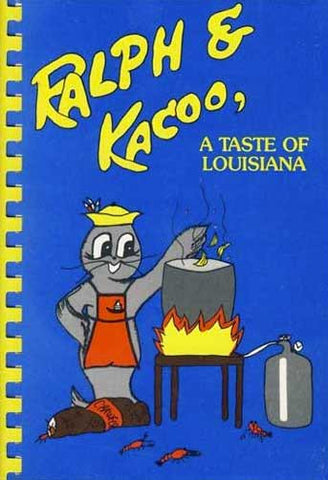 Ralph and Kacoo a Taste of Louisiana Cookbook