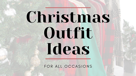 Christmas Outfit Ideas