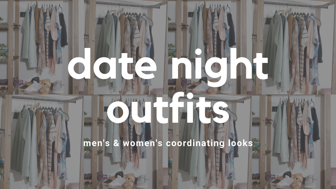 Date Night Outfits: Coordinating Looks – Glik's