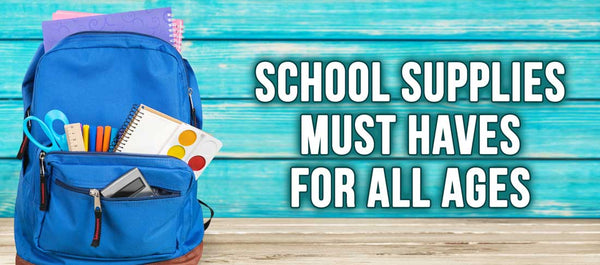 school supplies must haves for all ages