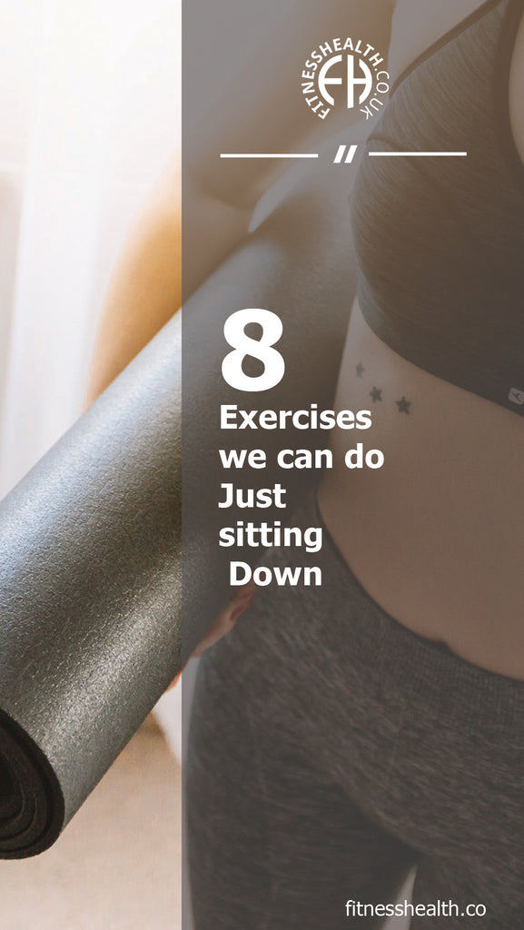 8 Exercises we can do Just sitting Down