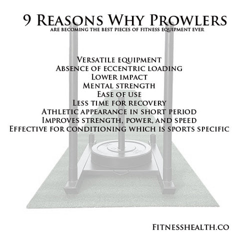9 Reasons Why Prowlers are becoming the best pieces of fitness equipment ever