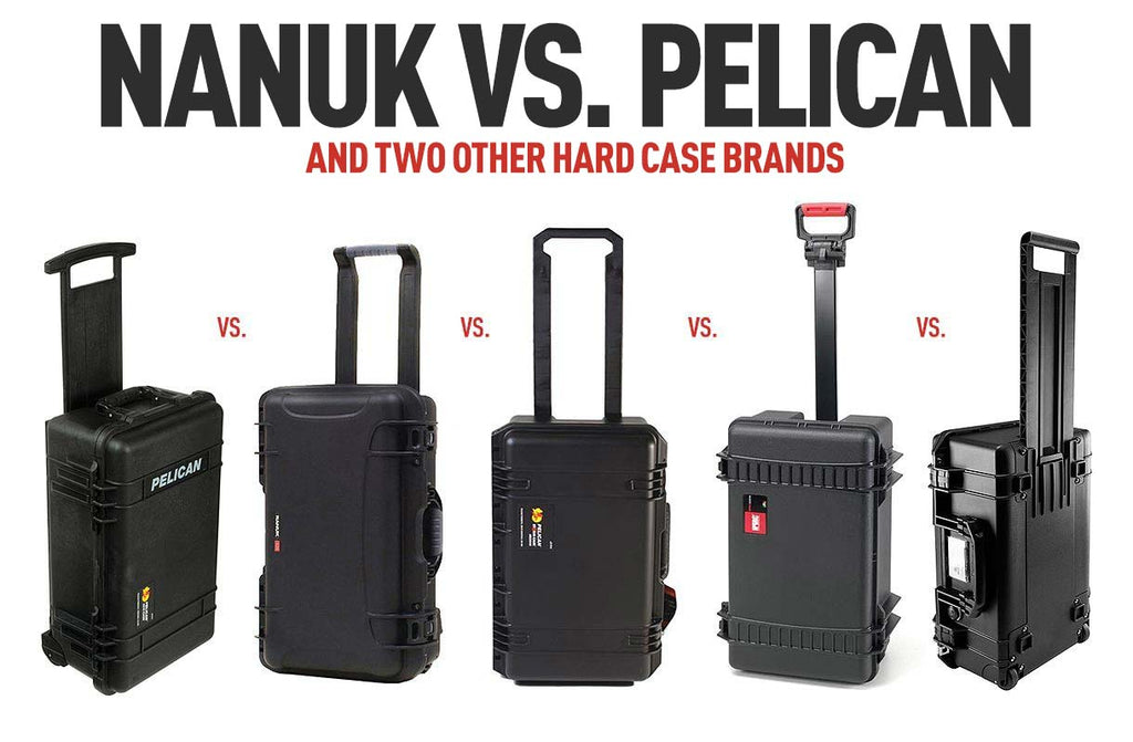 Nanuk Vs. Pelican (and two other hard cases brands)