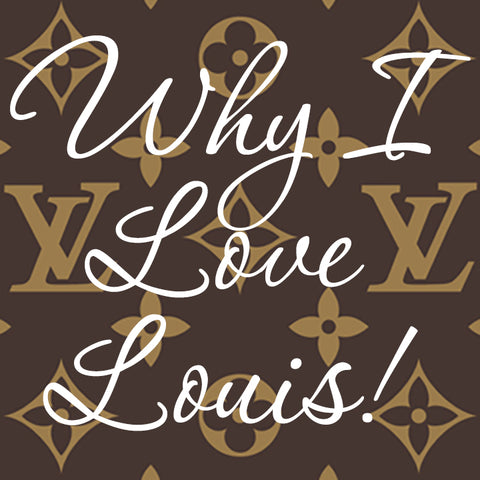Why I love Louis