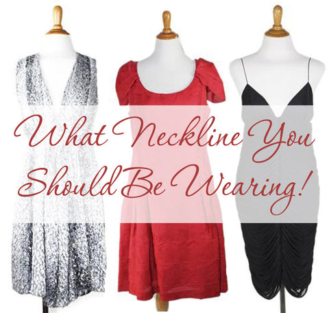 What Neckline is right for you?