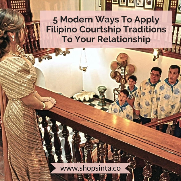 Filipino Courtship Traditions To Spark Romance In Your Relationship – Sinta  & Co.