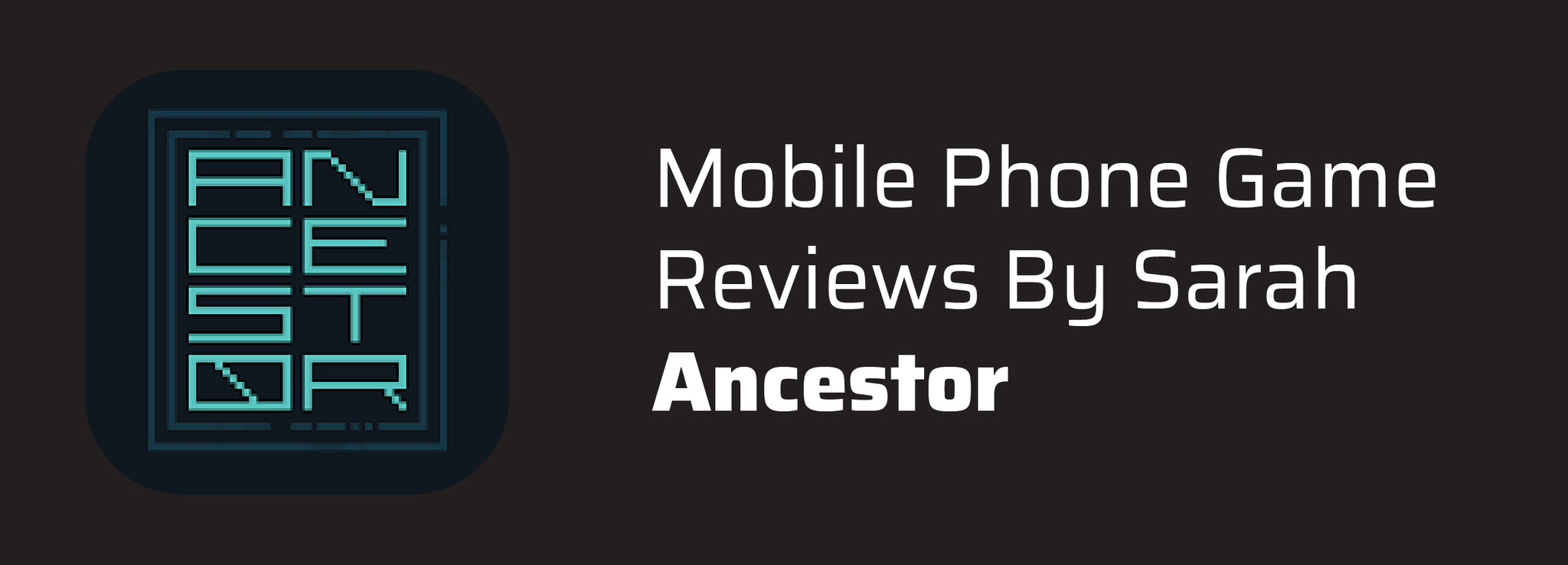 Mobile Phone Game Reviews By Sarah: Ancestor