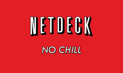 Netdeck No Chill By Cameron Anderson