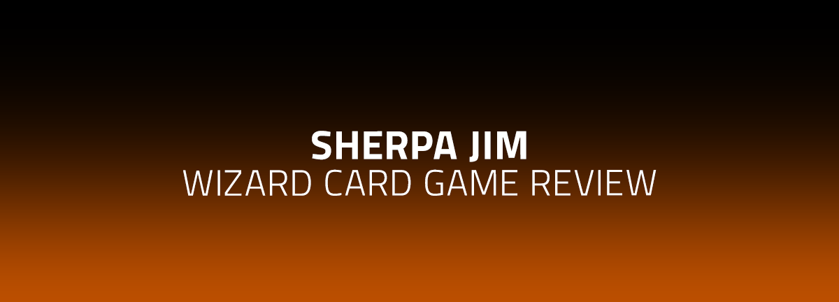 Sherpa Jim: Wizard Card Game Review