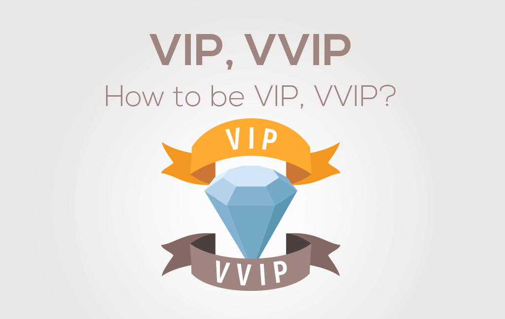 how to be vip