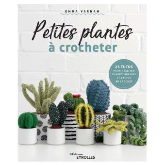 Petites plantes à crocher d'Emma Varnam aux Editions Eyrolles