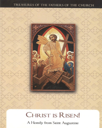 Treasures of the Fathers - Christ Is Risen!