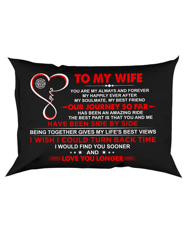 Firefighter Wife My Always And Forever Pillowcase