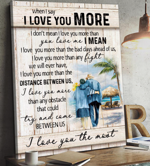 When I Say I Love You More Couple Poster Canvas Gift For Couple Lover Husband Wife 1608716949918.png