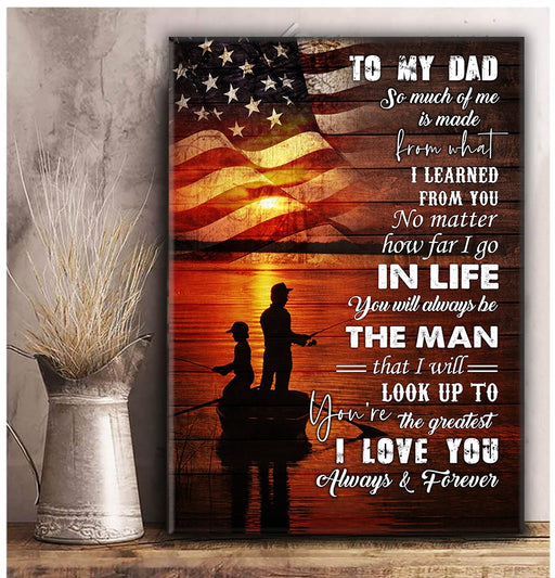 To My Dad You Will Always Be The Man That I Look Up To, Birthday Christmas for Veteran, Portrait Poster And Canvas Birthday Gift Home Decor Wall Art 1621406381451.jpg