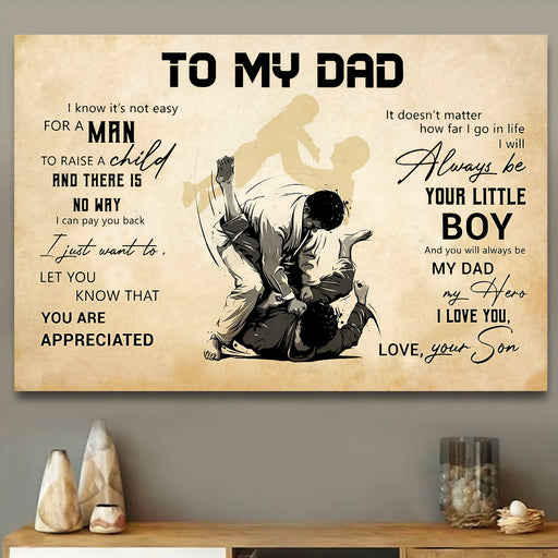 To My Dad You Will Always Be My Dad My Hero, Gift for Dad Jiu Jitsu, Lanscape Poster And Canvas Birthday Gift Home Decor Wall Art 1621406389416.jpg