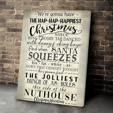 Christmas gifts Were gonna have the hap hap happiest christmas poster - GIFTCUSTOM