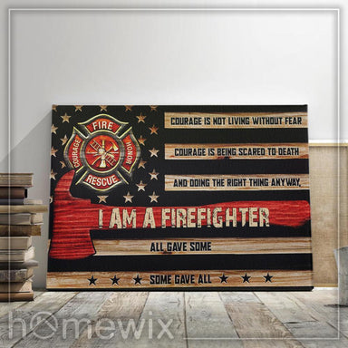 I Am A Firefighter Canvas And Poster Wall Art | Wall Decor - GIFTCUSTOM