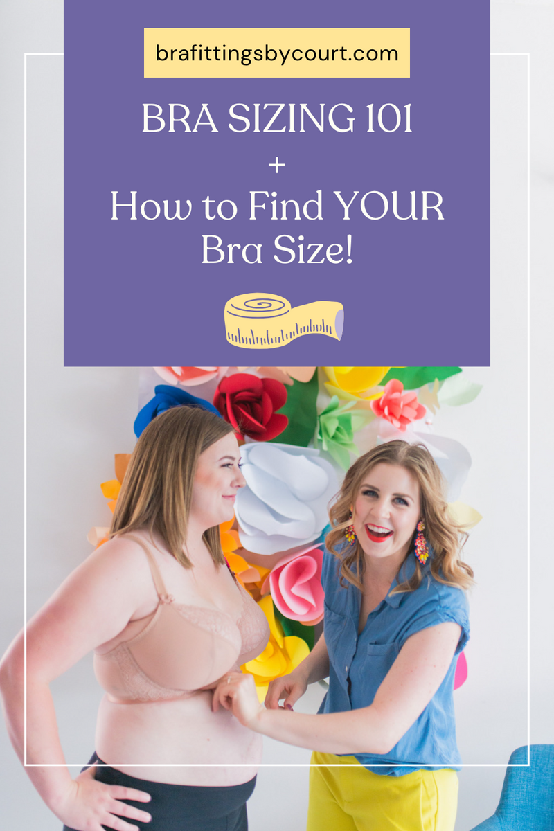 Bra Sizing 101 And How To Find Your Size Bra Fittings By Court 