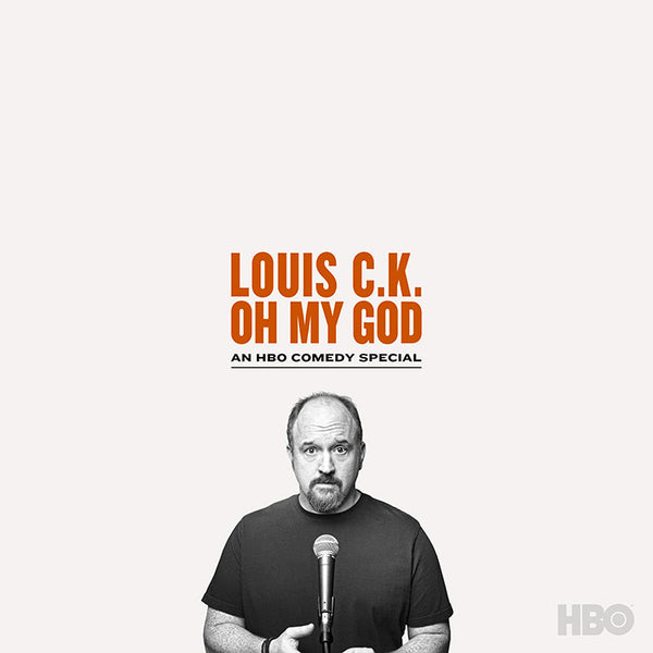 Oh My God – Louis CK