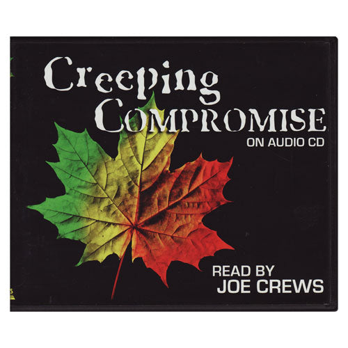 Creeping Compromise Cd Set By Joe Crews