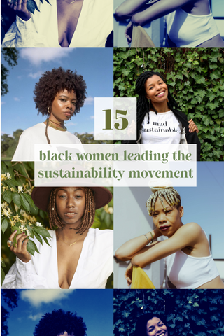 Check out our blog to see the Black women changing the state of sustainability!