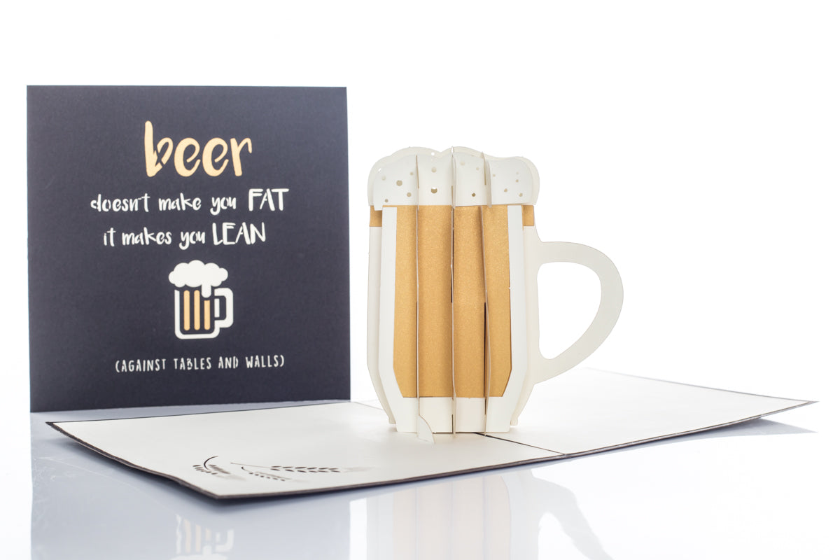 Fathers Day Card featuring a pint of Beer Pop Up Card with cover reading "Beer Doesn't Make You Fat...It Makes You Lean...(against tables and walls)"