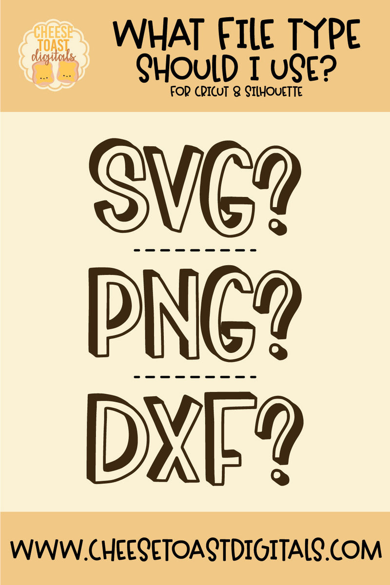 Download File Types Used For Cricut And Silhouette Cutting Machines Cheese Toast Digitals SVG, PNG, EPS, DXF File