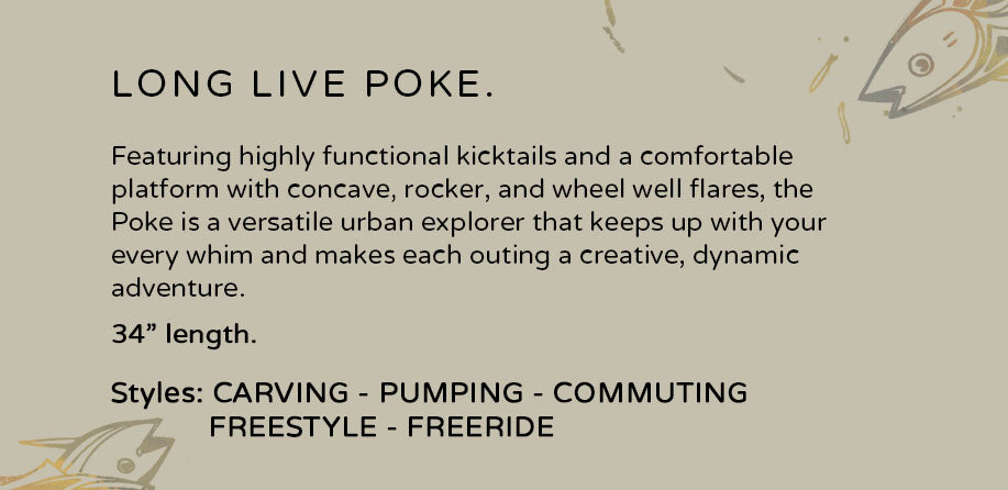 Long Live Poke longboard, 34 inches, perfect for urban exploring, featuring kicktails, concave, rocker, wheel well flares for carving, pumping, commuting, freestyle, and freeride adventures.