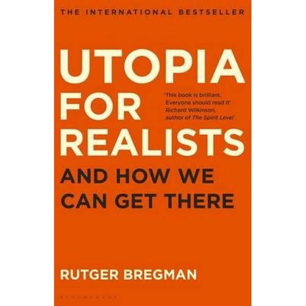 Utopia for Realists - Rutger Bregman