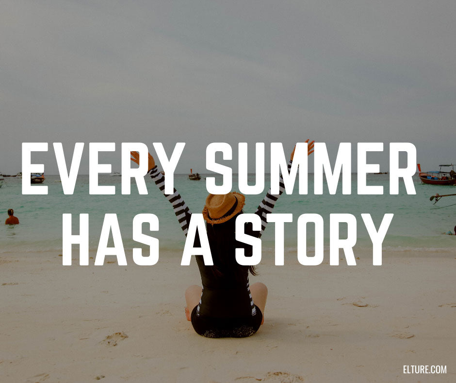 Every summer has a story