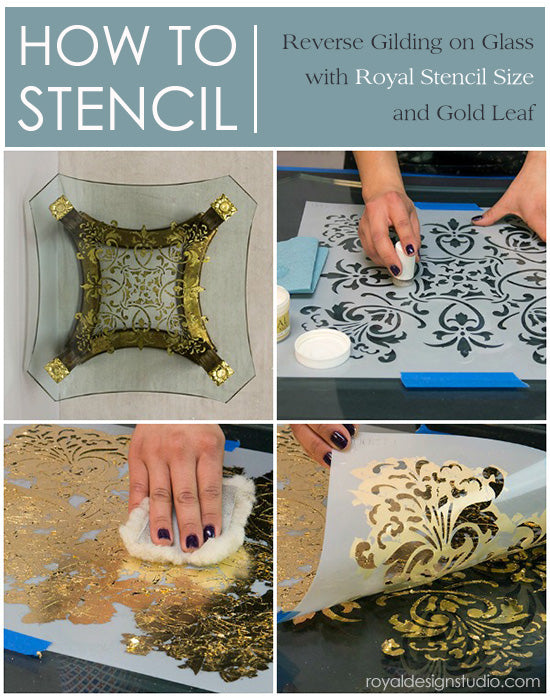 How to reverse stencil and gild on glass with Royal Stencil Size and gold leaf