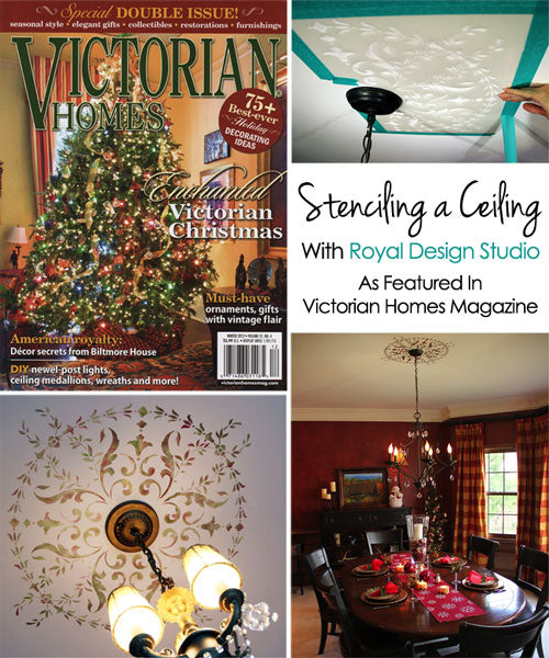 Stenciling a Ceiling feature in Victorian Homes Magazine by artist Patricia Presto using Royal Design Studio Stencils