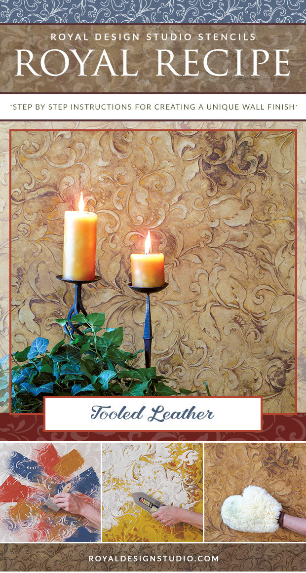 Royal Recipe from Royal Design Studio: How to Stencil Tutorial - Faux Tooled Leather Wall Finish with Vine Wall Stencils