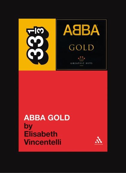 33 1/3 - Abba - Gold (New Book) – Sonic Boom Records