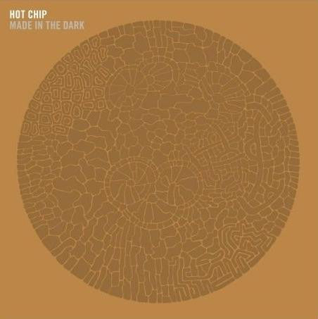 hot chip made in the dark