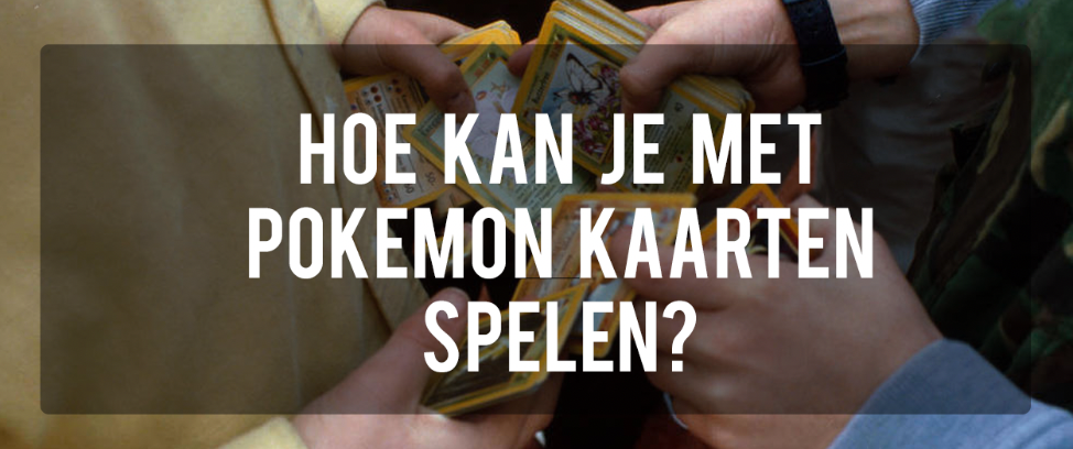 masker Kwade trouw kraai Hoe kan je met Pokémon kaarten spelen? | MojoCards