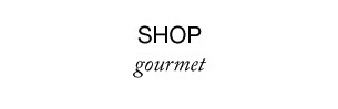 Shop Gourmet at Homewerx