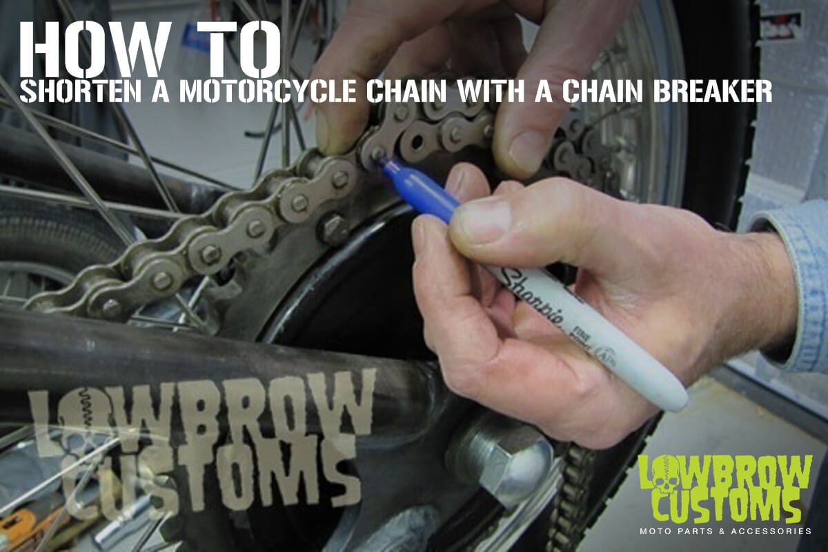 How to Shorten a Motorcycle Chain with a Chain Breaker – Lowbrow Customs