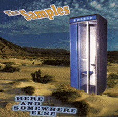 The Samples - Here and Somewhere Else