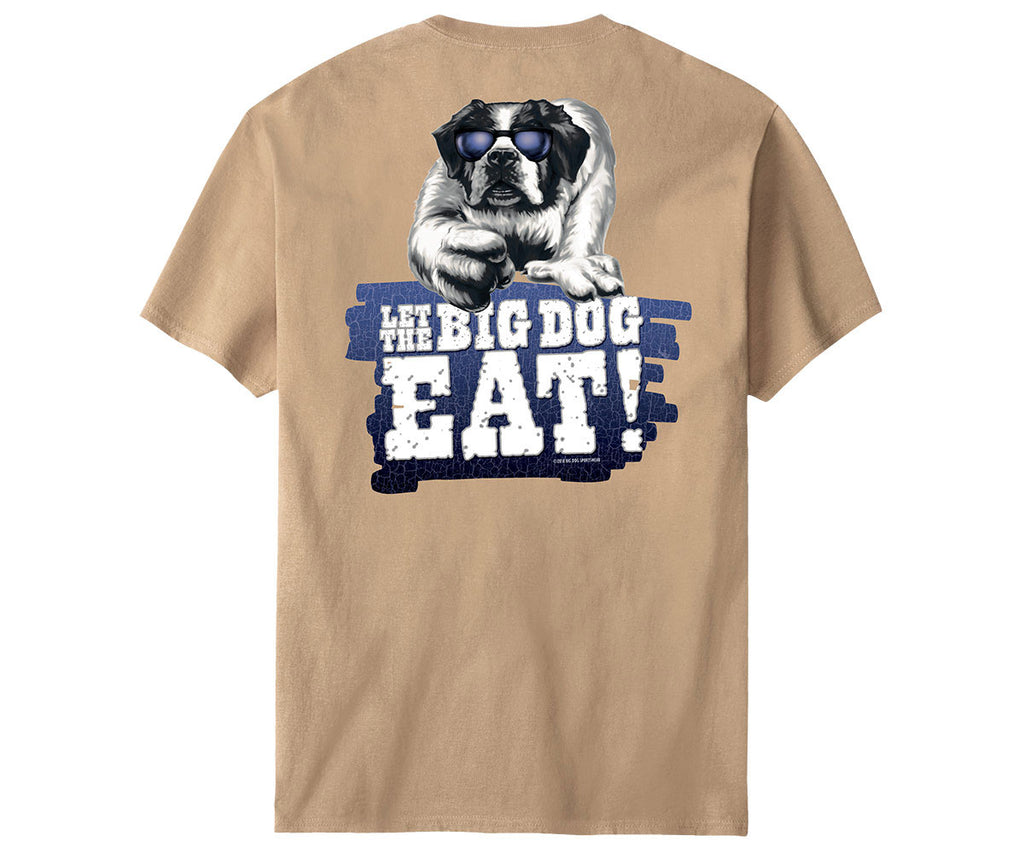 let the big dog eat shirt