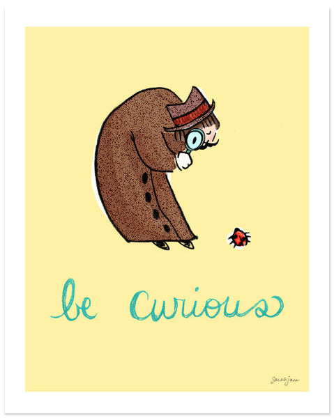Be Curious