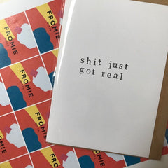 shit just got real greeting card from Paper and Things 