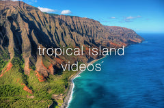 Tropical Island Videos - Nature Relaxation Collection