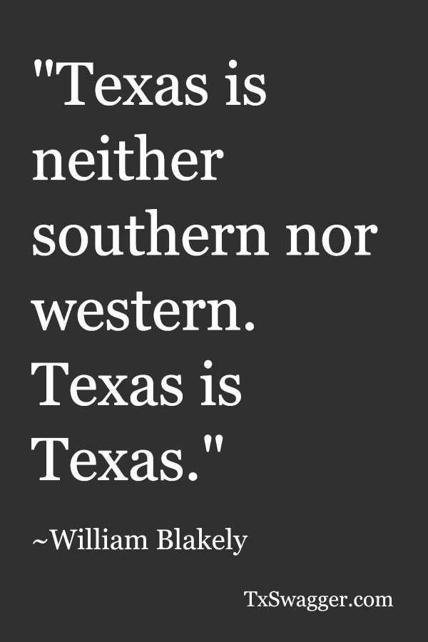 Texas quote William Blakely